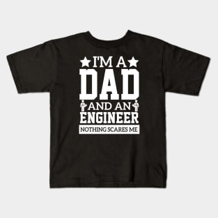 include father and engineer i'm a dad and an engineer sarcastic quote Kids T-Shirt